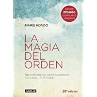 La magia del orden : herramientas para ordenar tu casa-- ¡y tu vida!